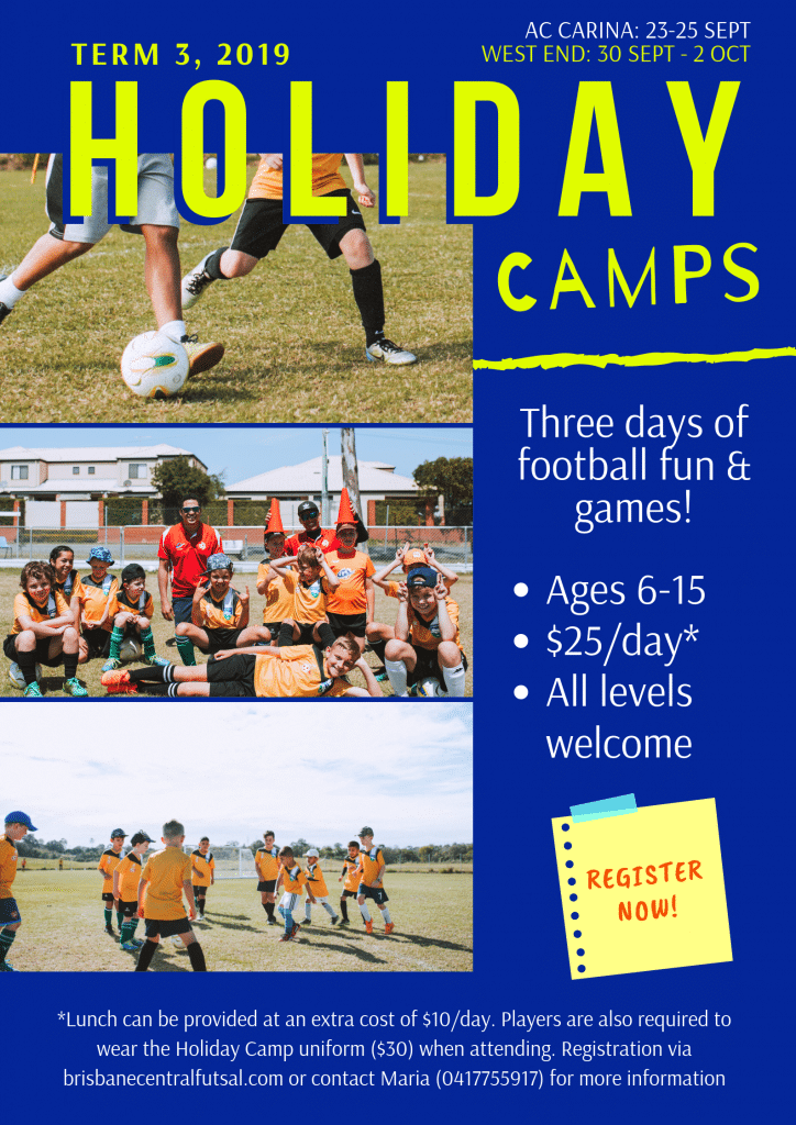 Term 3 Holiday Camps Registration Now Open Brisbane Central Futsal